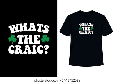 Lustiges Hemd für alle aus Irland oder für alle, die den Slang-Begriff What's the Craic verstehen. Ein lustiges Hemd für ein Geschenk oder Strumpf Stuffer.