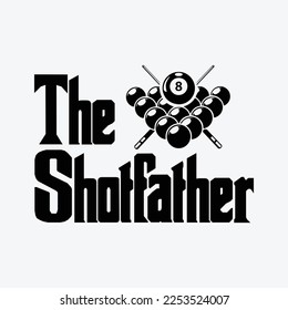 Funny The Shotfather Billiards funny t-shirt design