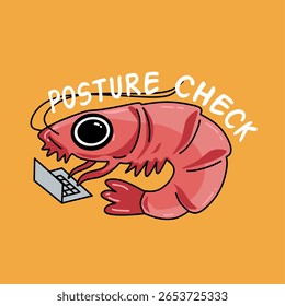 Engraçado camarão digitação no laptop com texto de verificação de postura. Engraçado Citação Desenho Animado Camarão ilustração arte 