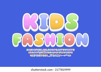 Funny sign Kids fashion. Coloful bubble letters and numbers