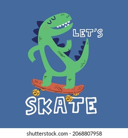 funny skater dinosaur drawing as vector for tee print