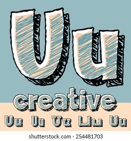 Funny sketch alphabet. Vector illustration of hand drawing font. Letter U