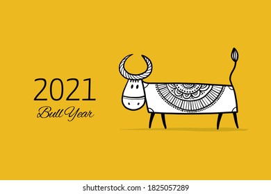 Funny sketch bull. Lunar horoscope sign. Happy new year 2021. Bull, ox, cow. Template for your design - poster, card, invitation. Vector illustration