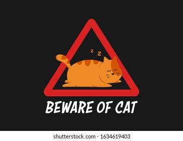 funny sleeping cat in beware of cat warning sign illustration for humor poster or tshirt merchandise