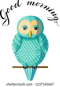 Funny sleepy tired turquoise owl sitting on a branch with lettering above it. Isolated bird on white background, vector. Originally designed character, vector teal owl sitting on the branch.