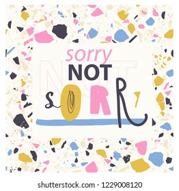 	
Funny slogan design for girls. Creative design for T-shirt. Vector EPS 10.