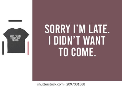 Funny Slogan t shirtt design