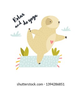Funny sloth practicing yoga and phrase RELAX AND DO YOGA. Cute animal isolated on white background for prints, greeting cards, banners