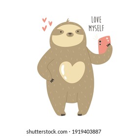 Funny sloth taking selfie and text LOVE MYSELF. Vector illustration of a cute animal.