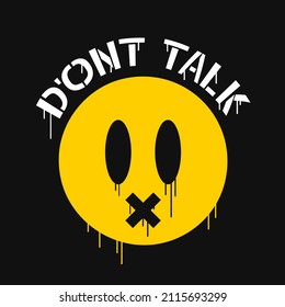 Funny smile face with cross on  mouth. Dont talk quote. Vector cartoon character illustration logo.Smile yellow face print for t-shirt,poster,card concept