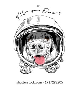 Funny smiling Dachshund in the retro Astronaut's helmet. Follow your Dream - lettering quote. Humor card, t-shirt composition, hand drawn style print. Vector illustration.