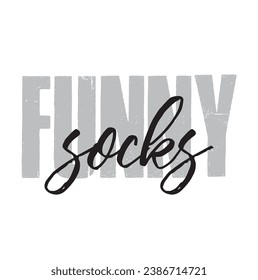 funny socks text on white background.