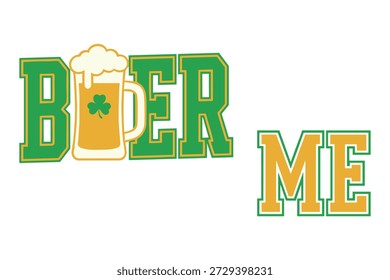 Funny st patricks day design with beer mug and clover. Ireland holiday graphic, Irish pub celebration. Beer text.