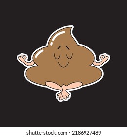 Funny sticker meditating bunch poo in retro comics style. Cartoon vector character.