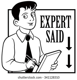 Funny Sticker with Text "Expert Said". Black and White Concept Stamp with Funny Man Inside. Vector Illustration for Print