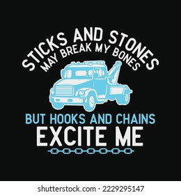 Funny Sticks and Stones Tow Truck Driver