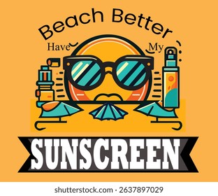 Funny summer vector with sunscreen, smiling sun, and beach typography. Perfect for t-shirt design, posters, and vacation graphics.