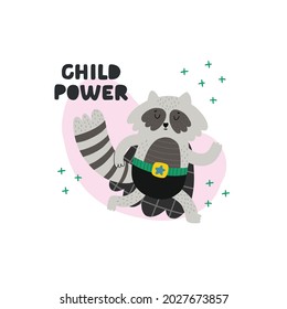 Funny superhero raccoon with lettering. Vector hand drawn iilustration on pink abstract form. Kids poster.
