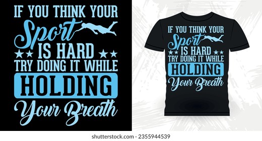 Funny Swimmer Sport Retro Vintage Swimming T-Shirt Design