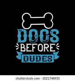 funny t dogs before dudes wo flowy t design vector illustration for use in design and print wall art poster canvas