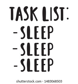 Funny task list about sleep. Vector illustration for greeting card, t shirt, print, stickers, posters design on white background.