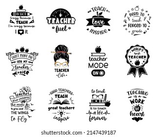 Funny teacher sign with quotes. Set of teachers day. Teacher life emblem designs.