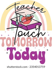 Funny Teacher Sublimation Design. Cute Colorful Back to School Quote, Saying and Slogan for Print on Demand Graphics.