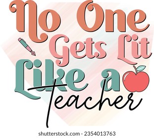 Funny Teacher Sublimation Design. Cute Colorful Back to School Quote, Saying and Slogan for Print on Demand Graphics.