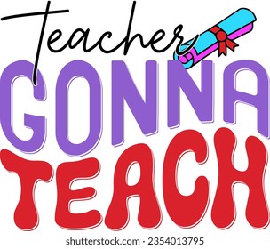 Funny Teacher Sublimation Design. Cute Colorful Back to School Quote, Saying and Slogan for Print on Demand Graphics.