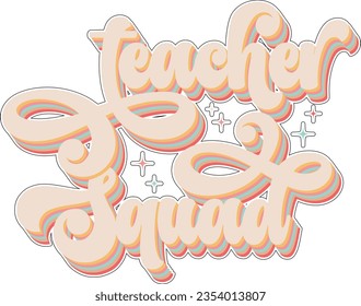 Funny Teacher Sublimation Design. Cute Colorful Back to School Quote, Saying and Slogan for Print on Demand Graphics.