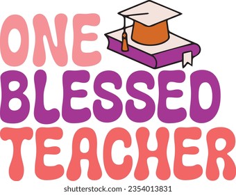 Funny Teacher Sublimation Design. Cute Colorful Back to School Quote, Saying and Slogan for Print on Demand Graphics.