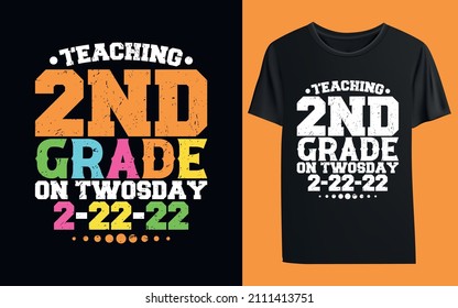 Funny Teaching 2nd Grade On Twosday 2-22-22 T-Shirt Design