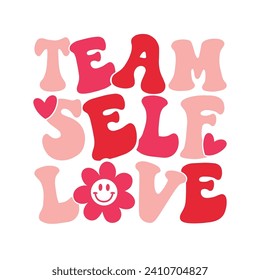 Funny Team Self Love Valentine Sarcastic Anti Valentine Retro T Shirt Design