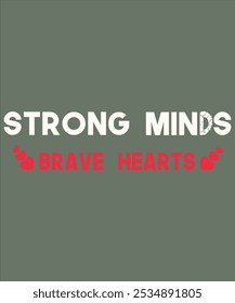 Funny Teenage Mental Health Awareness Gift Shirt Graphics that says Strong Minds Brave Hearts.