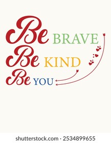 Funny Teenage Mental Health Awareness Gift Shirt Graphics that says Be Brave Be Kind Be You.