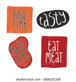 Funny textured hand drawn sticker set. Meat and BBQ time, tasty, eat meat lettering. Vector isolated illustration.