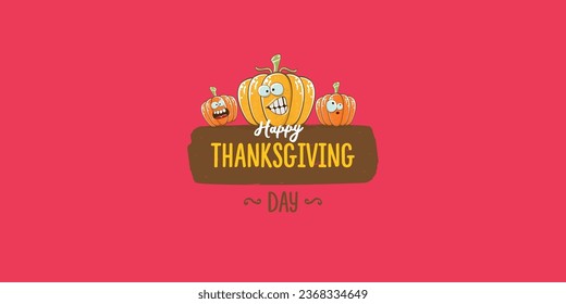 Funny Thanksgiving day horizontal banner with vector funny cartoon cute smiling friends pumpkins isolated on pink background. Thanksgiving day cute banner and label design template with pumpkins