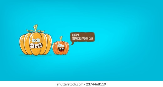 Funny Thanksgiving day horizontal banner with vector funny cartoon cute smiling friends pumpkins isolated on cyan background. Thanksgiving day cute banner and label design template with pumpkins