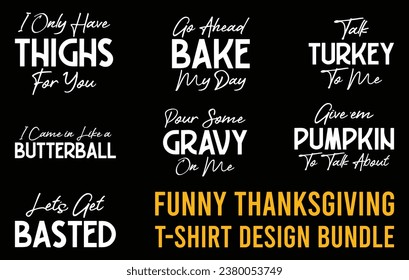 Funny thanksgiving t-shirt design bundle, family matching shirt, quotes, typography tees, editable vector template.