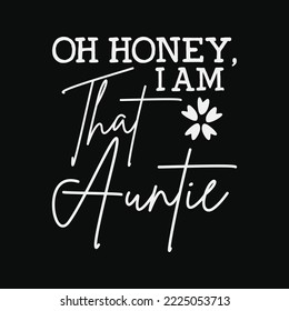 Funny I’m That Auntie Saying t-shirt design