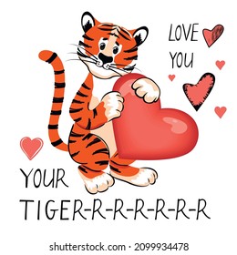 Funny tiger with  heart and hand lettered text.Hand drawn animal character with romantic and cute elements.Perfect for Valentines Day,stickers,birthday.Vector cartoon isolated illustration.