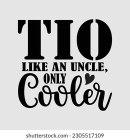 Funny Tio Definition Like An Uncle Only Cooler Appreciation