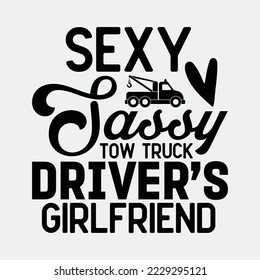 Funny Tow Truck Driver Girlfriend