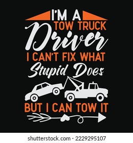 Funny Tow Truck Operator Ich bin ein Truck-Fahrer
