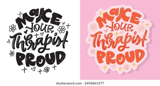 Funny trendy hand drawn doodle lettering quote. Lettering for t-shirt design, mug print, bag print, clothes fashion. 100% hand drawn vector image.