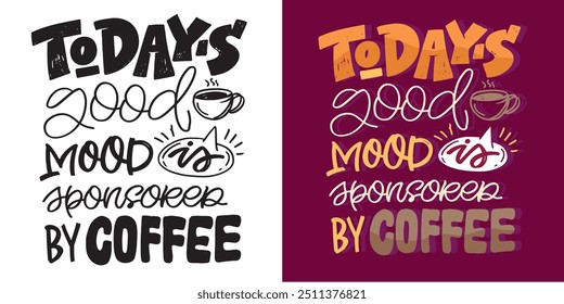 Funny trendy printable hand drawn doodle lettering quote . Lettering for t-shirt design, mug print, bag print, clothes fashion. 100% hand drawn vector image.