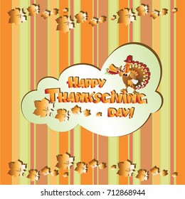 Funny turkey bird. Thanksgiving Day. Festive greeting from a turkey bird with a pumpkin pie. Design for a greeting card, poster or banner.