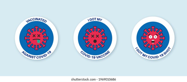 Funny vaccination badges or stickers with dead, killed virus, covid or coronavirus. Badges with quotes - vaccinated against covid 19, i got my covid-19 vaccine, i got my shot. Vector illustration