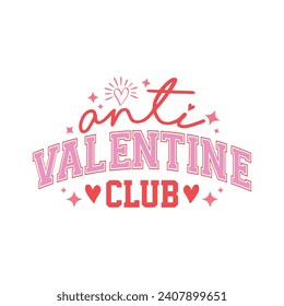 Funny Valentine Anti Valentine Club