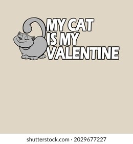funny valentine cat my cat is my valentine wo cropped t design vector illustration for use in design and print wall art poster canvas